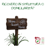 Ricovero in struttura o domiciliarità_